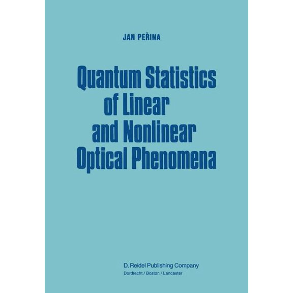 Quantum Statistics of Linear and Nonlinear Optical Phenomena, (Paperback)