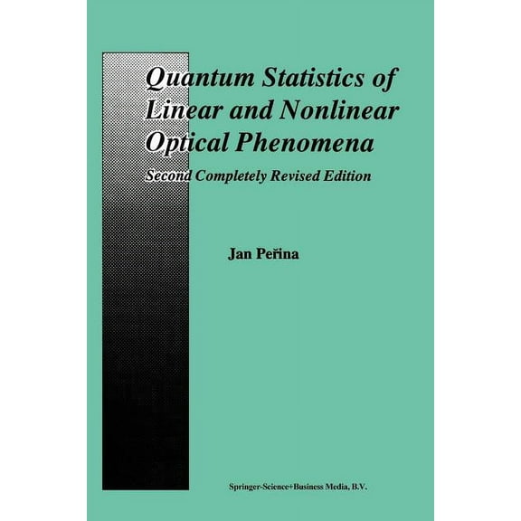 Quantum Statistics of Linear and Nonlinear Optical Phenomena, (Paperback)
