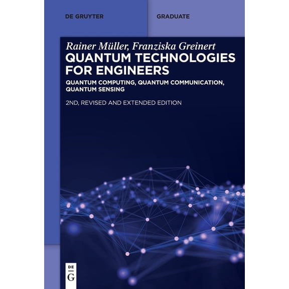 de Gruyter Textbook Quantum Technologies for Engineers: Quantum Computing, Quantum Communication, Quantum Sensing, (Paperback)