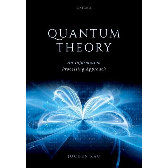 Quantum Theory: An Information Processing Approach, (Paperback)
