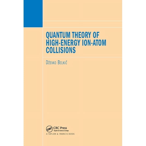 Quantum Theory of High-Energy Ion-Atom Collisions, (Paperback)