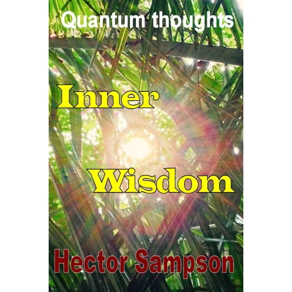 Quantum Thoughts: Inner Wisdom: Volume I (Paperback)
