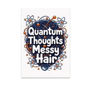 Quantum Thoughts Messy Hair Wall Art - Physics Enthusiast - 13x19 Poster Print