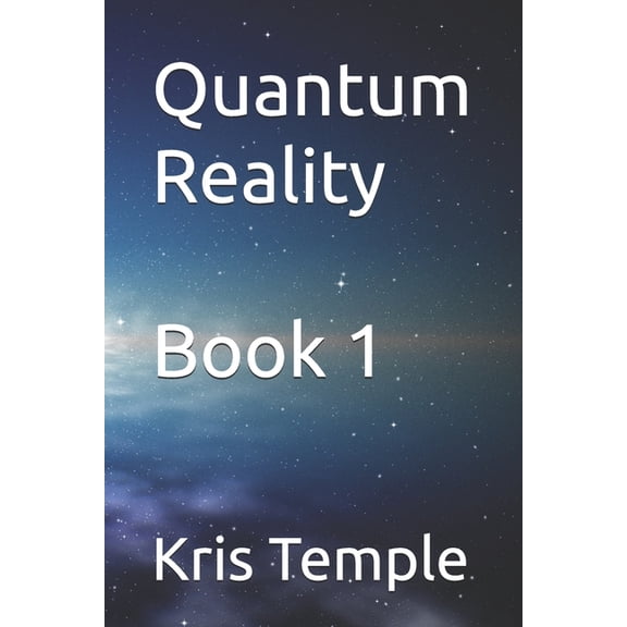 Quantum Time Quantum Reality, Book 1, (Paperback)