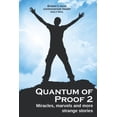 thumbnail image 1 of Quantum of Proof 2: Miracles, Marvels and More Strange Stories, (Paperback), 1 of 1