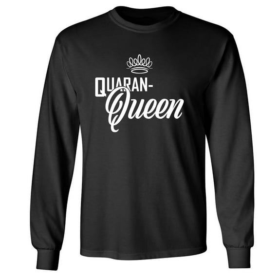 Quaran-Queen Adult Long Sleeve T-shirt