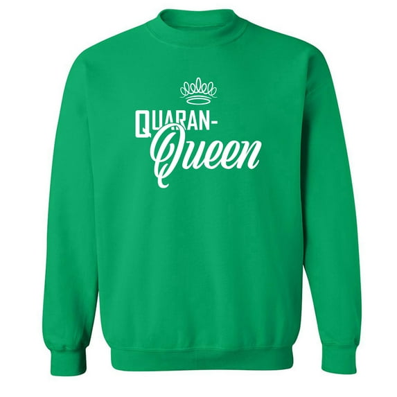 Quaran-Queen Crewneck Sweatshirt