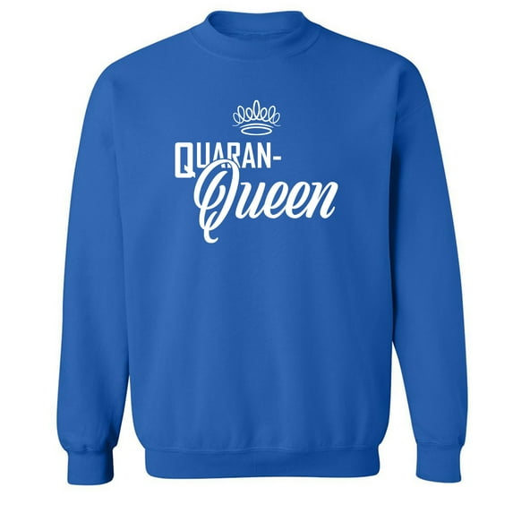 Quaran-Queen Crewneck Sweatshirt