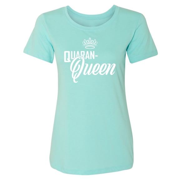 Quaran-Queen Womens crewneck tee
