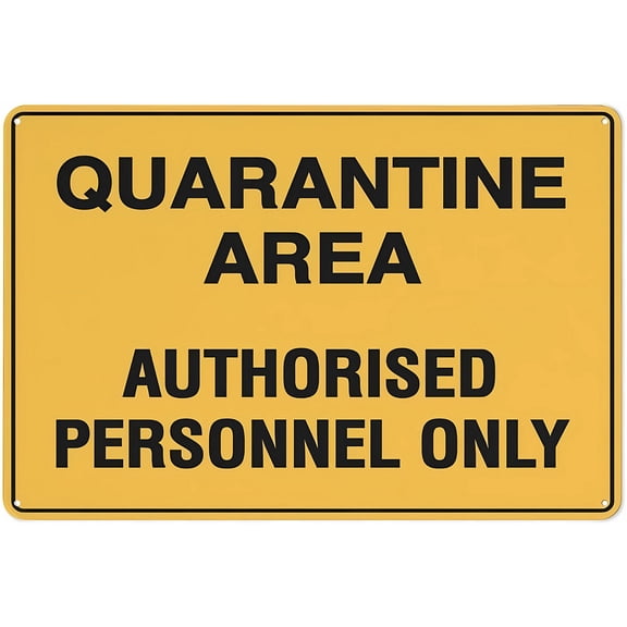 Quarantine Area Authorised Personnel Only Sign - 8"x12" Grade Reflective Rust Free Aluminum Sign, Weather Resistant Waterproof Easy to Mount, Quarantine Zone