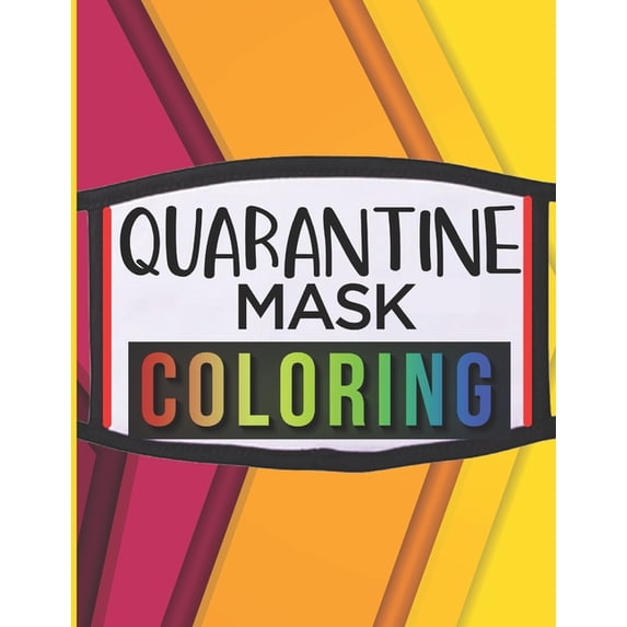 Quarantine mask coloring: activity book, (Paperback)