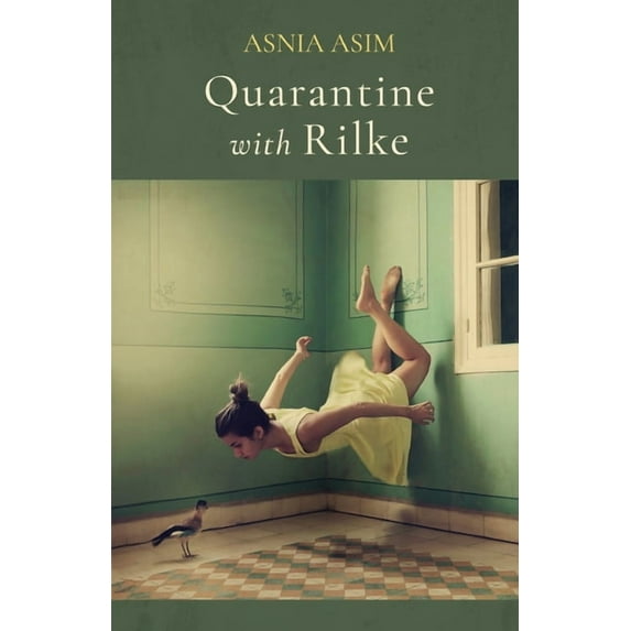 Quarantine with Rilke (Paperback) by Asnia Asim