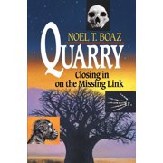 Quarry Closing in on the Missing Link, Paperback