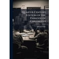 thumbnail image 1 of Quarter Century Edition of the Paradise of Childhood : A Practical Guide to Kindergartners (Paperback), 1 of 1