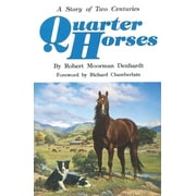 Quarter Horses : A Story of Two Centuries (Paperback)