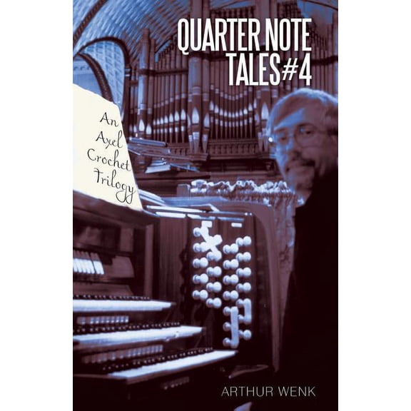 Quarter Note Tales #4: An Axel Crochet Trilogy