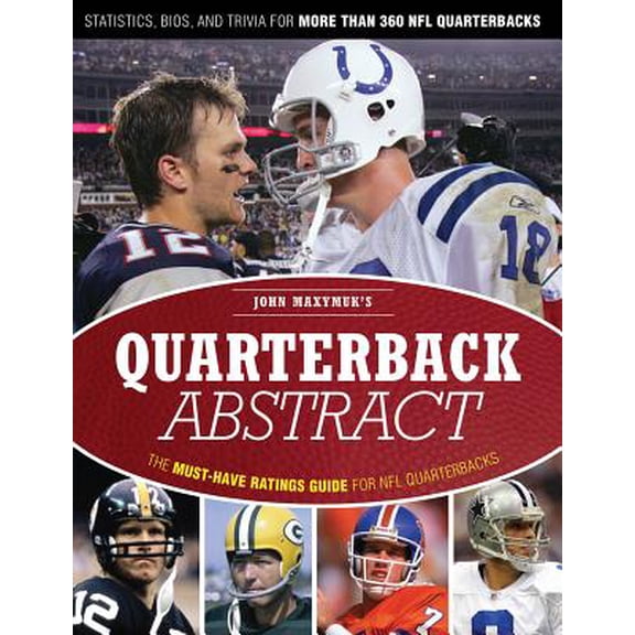 Pre-Owned Quarterback Abstract : The Complete Guide to NFL Quarterbacks (Paperback)