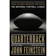 Quarterback Inside the Most Important Position in the National Football League