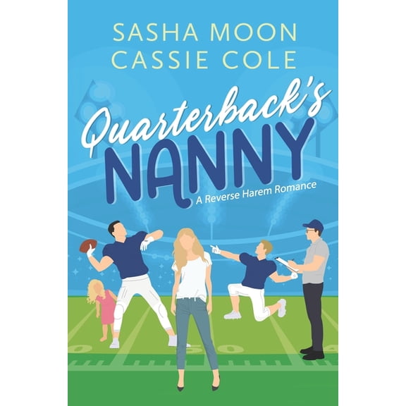 Quarterback's Nanny: A Reverse Harem Romance, (Paperback)