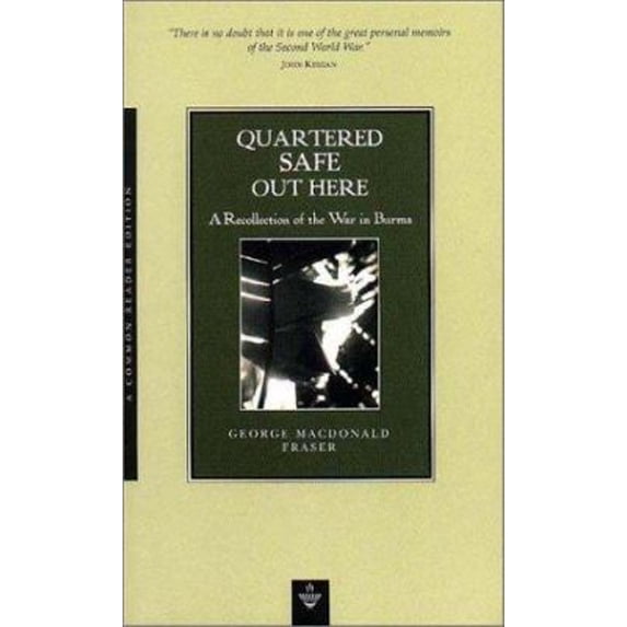 Pre-Owned Quartered Safe Out Here: A Recollection of the War in Burma (Paperback) 1585790249 9781585790241