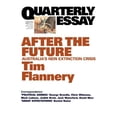 thumbnail image 1 of Quarterly Essay Quarterly Essay 48, After the Future: Australia's New Extinction Crisis, (Paperback), 1 of 1