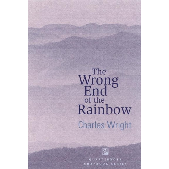 Quarternote Chapbook: The Wrong End of the Rainbow (Paperback)