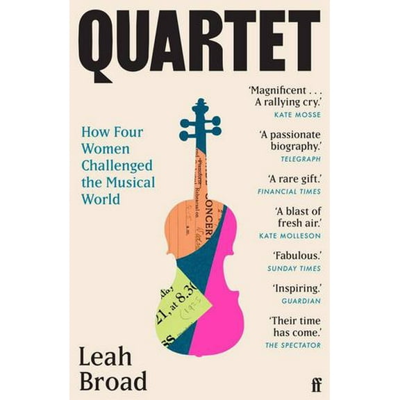 Quartet: How Four Women Challenged the Musical World