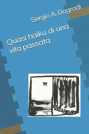 Quasi haiku di una vita passata, (Paperback)