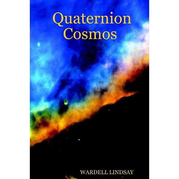 Quaternion Cosmos, (Paperback)