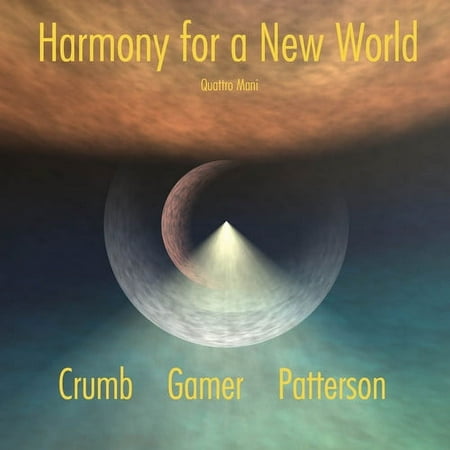 Quattro Mani - Harmony for a New World: Crumb - Music & Performance - CD