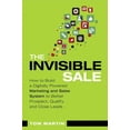 thumbnail image 1 of Pre-Owned The Invisible Sale: How to Build a Digitally Powered Marketing and Sales System to Better Prospect, Qualify and Close Leads (Paperback) 0789751356 9780789751355, 1 of 1