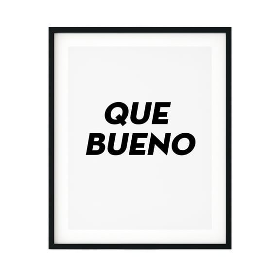 Que Bueno 5 x 7 UNFRAMED Print Cute Typography Wall Art