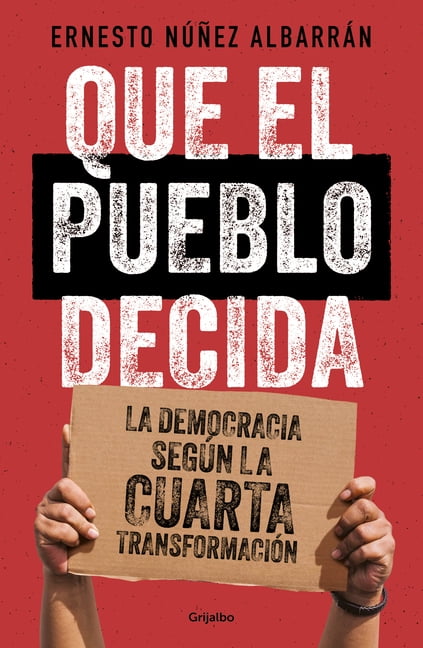 Que El Pueblo Decida / Let the People Have Their Say, (Paperback)