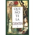 thumbnail image 1 of Que No Te la Cuenten: Que no te la cuenten 1: La falsificación de la historia (Paperback), 1 of 1