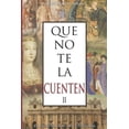 thumbnail image 1 of Que No Te la Cuenten: Que no te la cuenten II: La falsificación de la historia (Paperback), 1 of 1