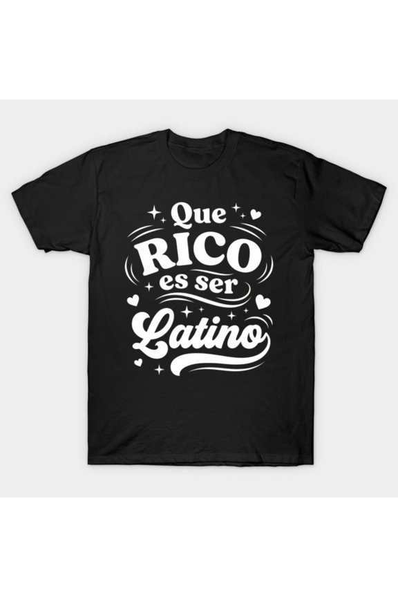 Que Rico Es Ser Latino Latin Pride Cultural Heritage Unisex T-Shirt