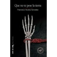 thumbnail image 1 of Que No Te Pese La Tierra (Sttl), (Paperback), 1 of 1