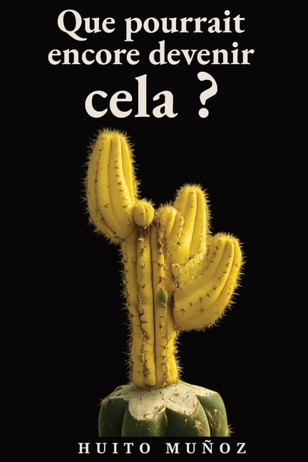 Que pourrait encore devenir cela ?, (Paperback)