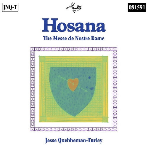 Quebbeman-Turley,Jesse - Hosana: The Messe de Nostre Dame - Music & Performance - CD