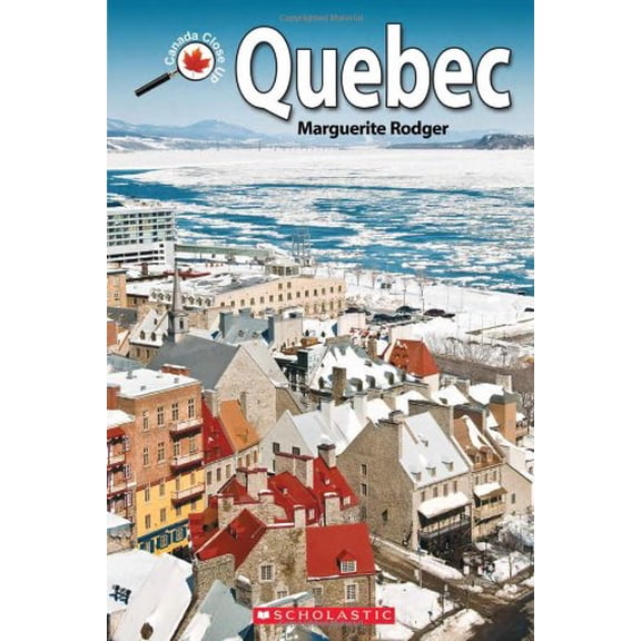 Pre-Owned Canada Close Up: Quebec (Paperback) 0545989051 9780545989053