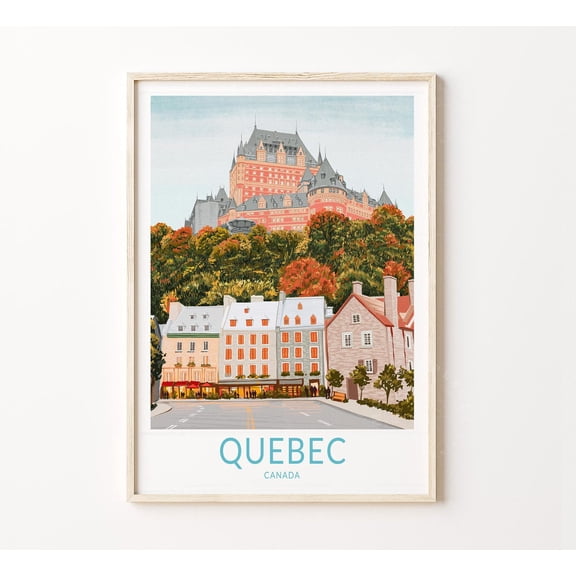 Quebec City Canada Travel Print, Quebec City Poster Print, Quebec Canada Wall Art, Fairmont Le Château Frontenac Wall Decor Wall Art, Modern Wall Decor, 8x12 UNFRAMED