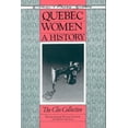 thumbnail image 1 of Pre-Owned Quebec Women: A History (Paperback) 0889611017 9780889611016, 1 of 1