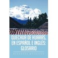 thumbnail image 1 of Quechua De Huar?s, En Espa?ol E Ingl?s: Glosario, 1 of 1