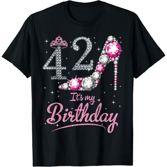 Queen 42 Years Old It's My 42nd Birthday Happy Day Me You T-Shirt