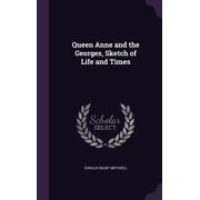 Queen Anne and the Georges, Sketch of Life and Times Hardcover
