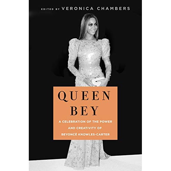 Pre-Owned Queen Bey: A Celebration of the Power and Creativity of Beyoncé Knowles-Carter (Hardcover) 1250200520 9781250200525