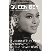 Queen Bey A Celebration of the Power and Creativity of Beyonc  Knowles-Carter Paperback