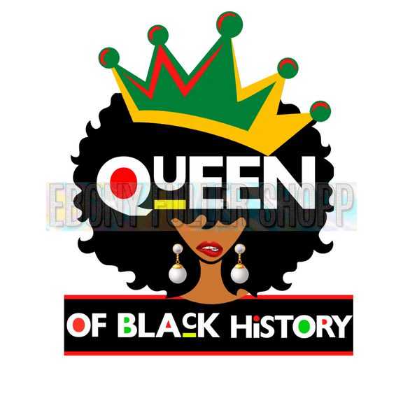 Queen Of Black History Month Sublimation Transfer, Ready to Press, Melanin Women, Sublimation Design, Ready to Use Transfers, DIY Heat Press Transfer Sheet