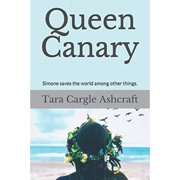 Pre-Owned Queen Canary: Simone saves the world among other things Paperback