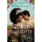 Queen Charlotte Before Bridgerton Came a Love Story That Changed the Ton..., Paperback